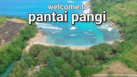 PANTAI PANGI //surga tersembunyi di pesisir selatan Jawa