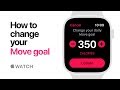 Apple Watch Series 4 — How to change your Move goal — Apple