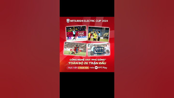 ✨ VAR "PHỦ SÓNG" TOÀN BỘ ASEAN MITSUBISHI ELECTRIC CUP™ 2024