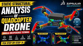 Static Structural Analysis of Quadcopter Drone | SIMULIA 3DEXPERIENCE Tutorial | FEA Simulation