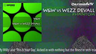 W&W Vs Wezz Devall - Phantom (Original Mix)