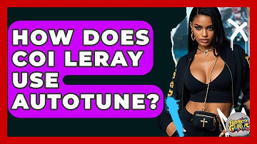 How Does Coi Leray Use Autotune? - Hip Hop Gurus
