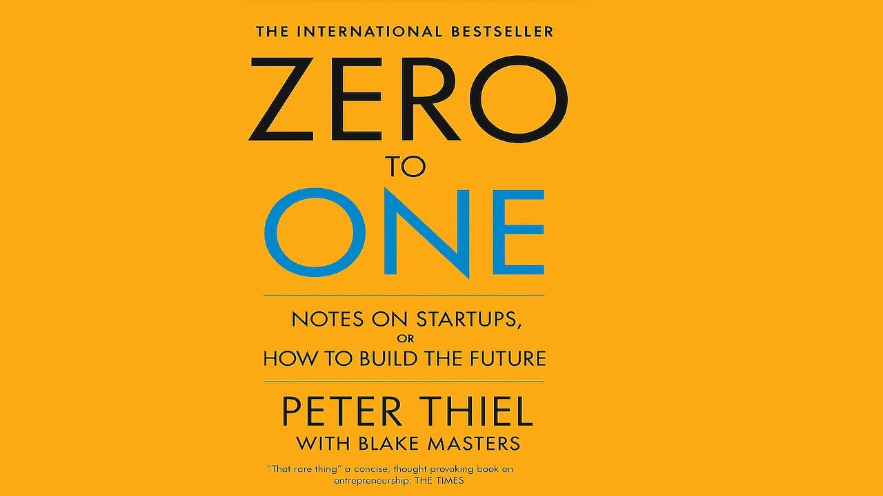 Zero to One: by Peter Thiel | Book Summary - YouTube
