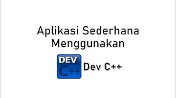Tutorial Membuat Aplikasi Sederhana Menggunakan Bahasa Pemrograman C++