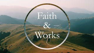 Faith & Works | Pastor Josh Baldwin