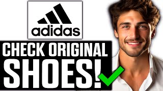 How To Check Adidas Original Shoes (2025)