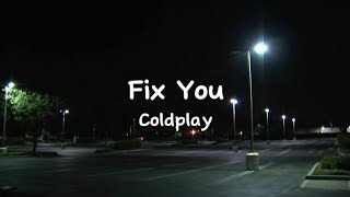 Fix You -Coldplay (speed up + reverb) Tiktok Version