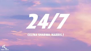 (Lyrics) Celina Sharma &amp; Harris J - 24/7