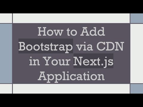 How to Add Bootstrap via CDN in Your Next.js Application