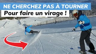 Ski - Pourquoi il ne faut pas chercher à tourner pour faire un virage