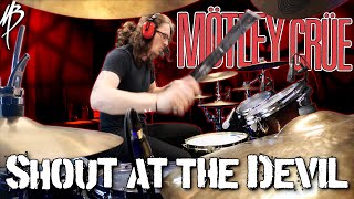 Motley Crue - Shout at the Devil - Drum Cover | MBDrums