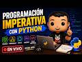 Aprende Python desde la base: programación imperativa en vivo | 01
