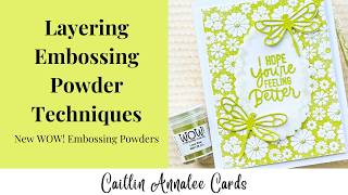 NEW Neon Embossing Powder! 💚 Layered Heat Embossing Techniques with WOW! Lime Zest
