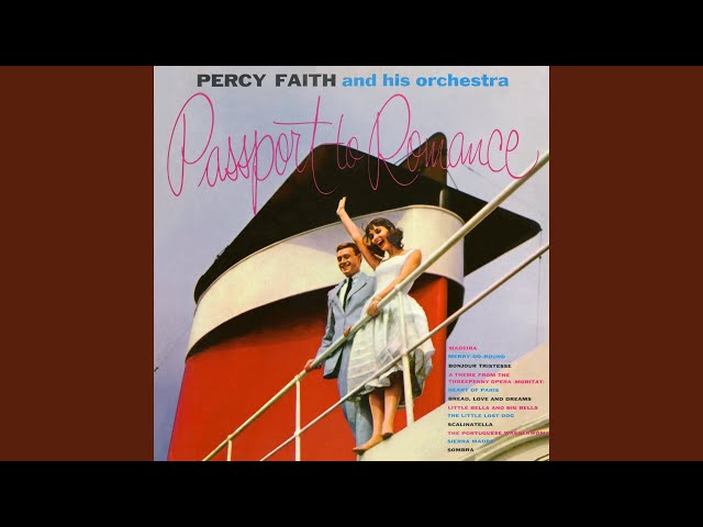 Percy Faith - Bread, Love And Dreams