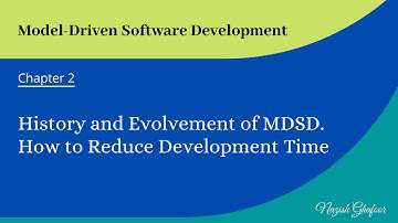 5 - History and Evolution of MDSD and how to Reduce Development Time | Chapter 2 |  Digitize