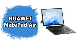 Обзор Huawei MatePad Air