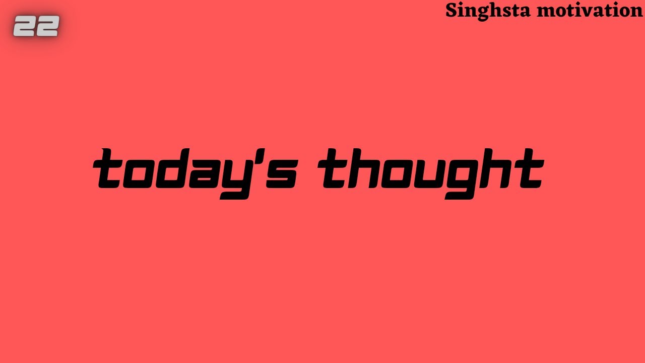 Today's Thought☺️ Motivational_Lines 