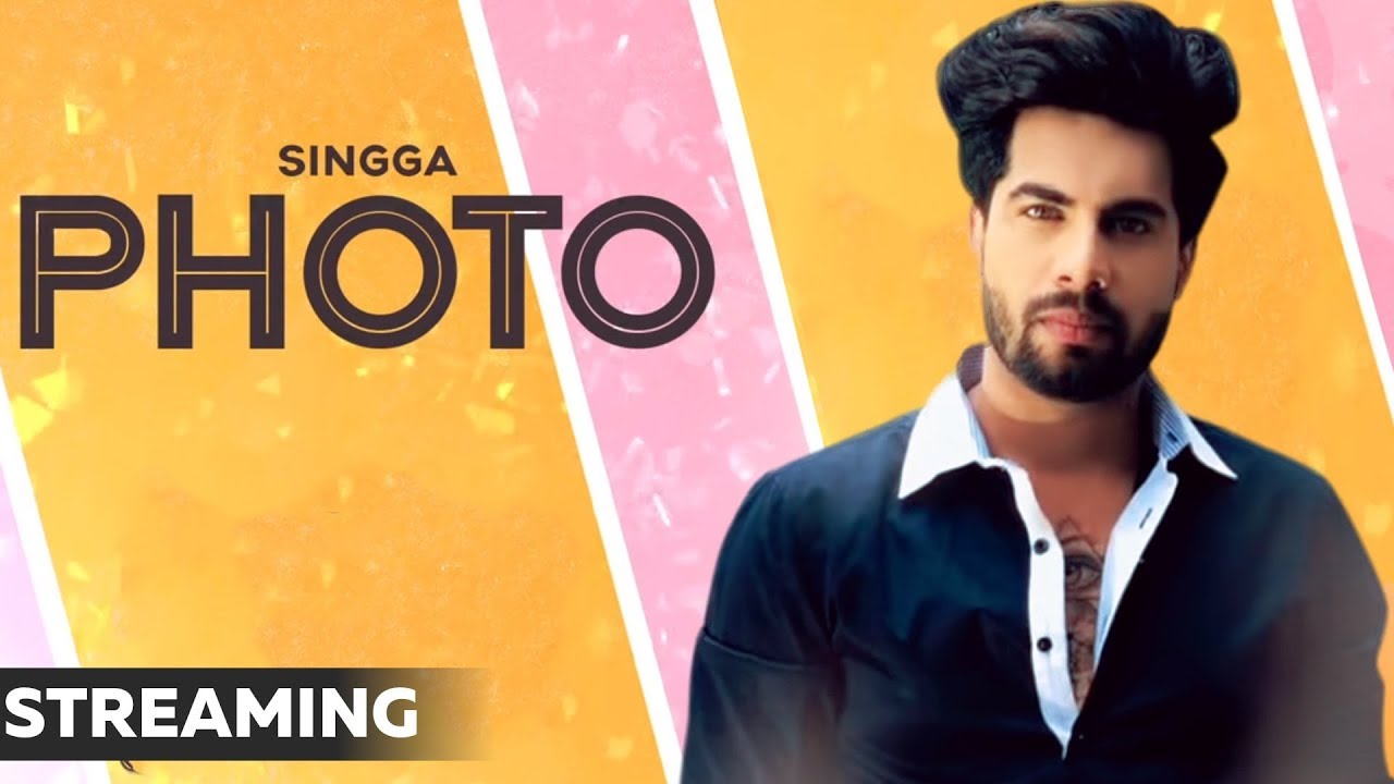 Photo (Streaming Video) | Singga ft Nikki Kaur | Tru Makers | Latest Punjabi Songs 2019