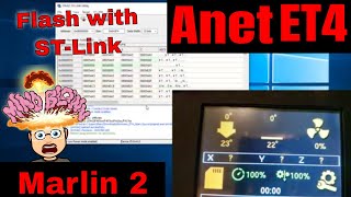 Tested! Flash an Anet ET4 to Marlin 2+ firmware using ST-Link v2