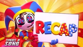 Pomni Sings A Recap Song (Watch Before The Amazing Digital Circus: The Last Act)