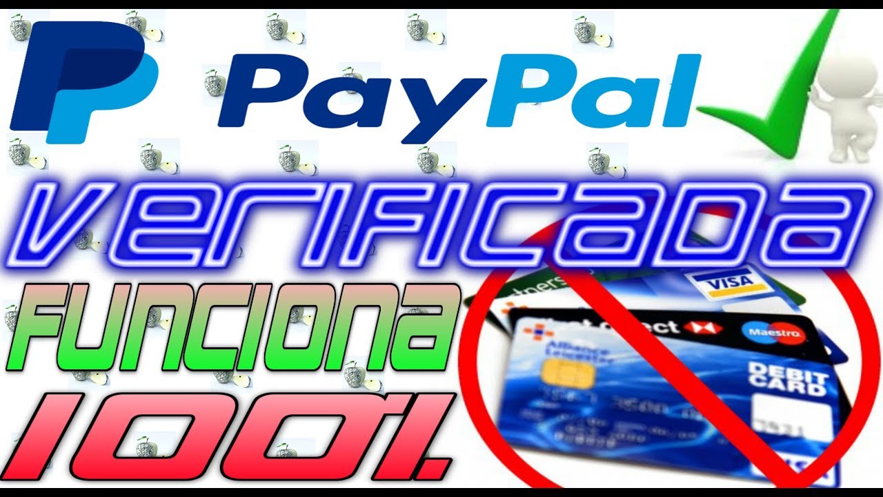 Verificar Paypal]' Sin tener Targeta de credito al 100