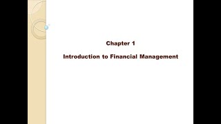 Chapter 1 - Introduction to Financial Management/Fundamentals of Finance