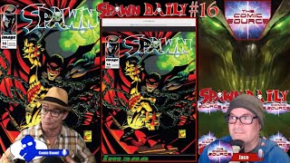 Spawn Daily - Spawn #16 Review - Debut of Anti-Spawn!