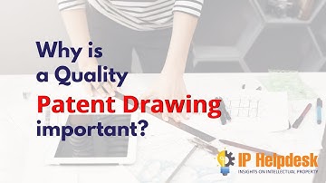 Why is a Quality patent Drawing important | Intellectual Property | IP Helpdesk