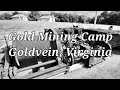 Gold Mining History At Goldvein, Virginia
