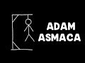 Adam Asmaca Oynadık