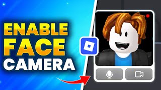 How To Enable Roblox Face Camera 2025