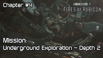 Armored Core 6 - Chapter 4: Underground Exploration Depth 2