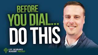 How to Sell Life Insurance: Before You Dial, Master These 5 Sales Principles LIA Ep319