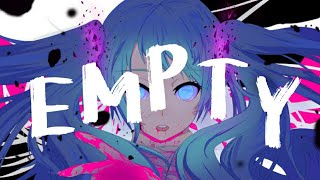 Empty-Nightcore~Lyrics video