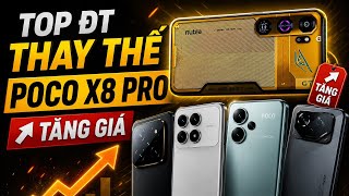 TOP ĐT THAY THẾ POCO X8 PRO TĂNG GIÁ, KHÔNG CÓ PHÉP MÀU NÀO !!!