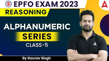 UPSC EPFO 2023 | Reasoning Classes | EPFO Alphanumeric Series CLASS-5 | By Gaurav Singh