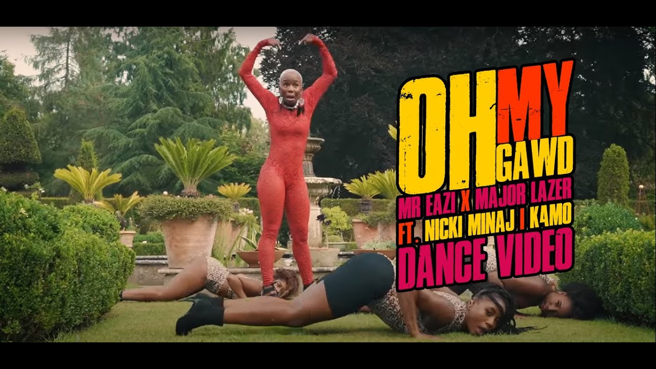 Mr Eazi & Major Lazer (feat. Nicki Minaj & K4mo) - Oh My Gawd [Dance Video]