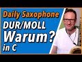 Klingt es fröhlich und traurig? Unterschied zwischen Dur und Moll? YesterDailySax 134 DurMoll C