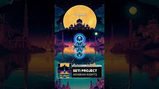 🌙🌀 DESERT FREQUENCIES ACTIVATED 🌀🌙  🎧 SETI Project – Arabian Nights 🎧
