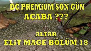 Knight Online Altar Dc Prenin Son Günü Upgrade Elit Mage Bölüm 18