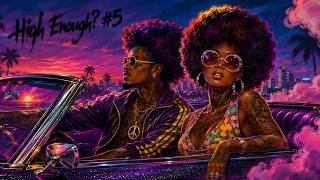 High Enough Vol. 5 🌿 | OG Chill Rap & Bluesy Hip-Hop • 420 Mood • Stoner Vibes