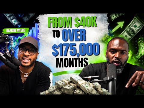 Dearon Myers - From $40K to Over $175,000 Months+