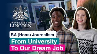 From University to Dream Job: BA (Hons) Journalism | University of Lincoln