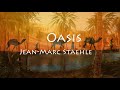 Oasis  jeanmarc staehle  relaxing music