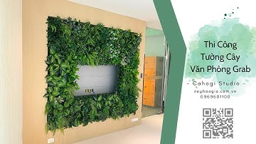 Thi Công Tường Cây Giả Văn Phòng Grab Tại Hà Nội