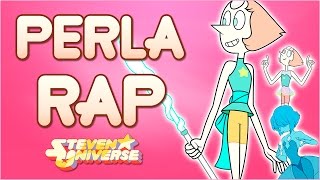 PERLA RAP (Pearl) - Steven Universe | Zoiket Ft. Saki Ofelia