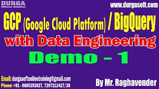 GCP/BigQuery tutorials || Demo - 1 || by Mr. Raghavender On 07-08-2023 @8PM IST
