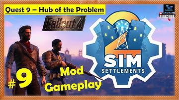 Fallout 4 - Sim Settlements 2 Mod | Hub of the Problem | Gameplay Part 9