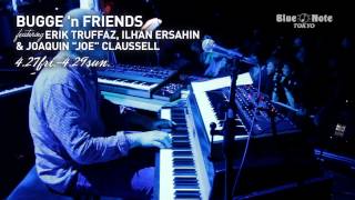 BUGGE 'n FRIENDS feat. ERIK TRUFFAZ, ILHAN ERSAHIN & JOAQUIN "JOE" CLAUSSELL : trailer