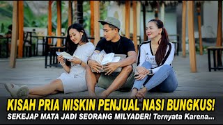 Download Lagu KISAH PRIA MISKIN PENJUAL NASI BUNGKUS! SEKEJAP MATA JADI SEORANG MILYADER! Ternayta Karena Hal ini! MP3 Download Lagu KISAH PRIA MISKIN PENJUAL NASI BUNGKUS! SEKEJAP MATA JADI SEORANG MILYADER! Ternayta Karena Hal ini! MP3